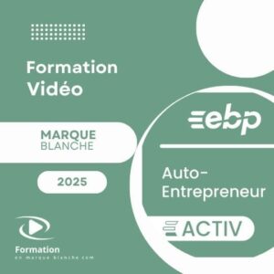Formation vidéo EBP Autoentrepreneur en marque blanche 2025